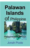 Palawan Islands of Philippine: Philippine Islands Tour