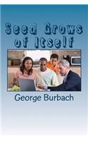 Seed Grows of Itself