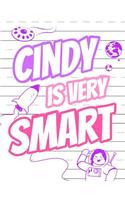 Cindy Is Very Smart: Primary Writing Tablet for Kids Learning to Write, Personalized Book with Child's Name for Girls, 65 Sheets of Practice Paper, 1 Ruling, Preschool, Kindergarten, 1st Grade, 8 1/2 X 11