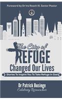 The City of Refuge Changed Our Lives