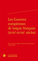 Les Gazettes Europeennes de Langue Francaise (Xviie-Xviiie Siecles)