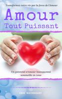Amour Tout Puissant