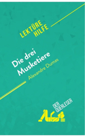 drei Musketiere von Alexandre Dumas (Lektürehilfe): Detaillierte Zusammenfassung, Personenanalyse und Interpretation