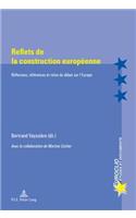 Reflets De La Construction Europaeenne