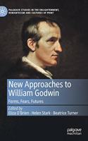 New Approaches to William Godwin