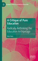 A Critique of Pure Education