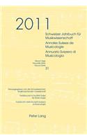 Schweizer Jahrbuch Fuer Musikwissenschaft- Annales Suisses de Musicologie- Annuario Svizzero Di Musicologia: Neue Folge / Nouvelle Série / Nuova Serie- 31 (2011)- Redaktion / Rédaction / Redazione: Luca Zoppelli