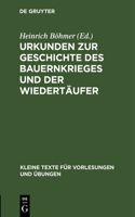 Urkunden Zur Geschichte Des Bauernkrieges Und Der Wiedertäufer