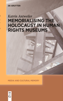 Memorialising the Holocaust in Human Rights Museums