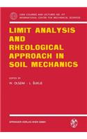 Limit Analysis and Rheological Approach in Soil Mechanics