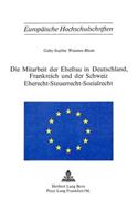 Die Mitarbeit Der Ehefrau in Deutschland, Frankreich Und Der Schweiz