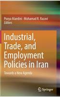 Industrial, Trade, and Employment Policies in Iran