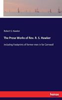 Prose Works of Rev. R. S. Hawker