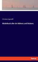 Modelbuch aller Art Nähens und Stickens