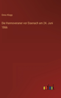 Hannoveraner vor Eisenach am 24. Juni 1866