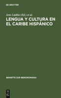 Lengua Y Cultura En El Caribe Hispánico