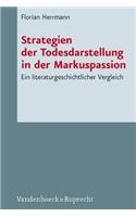 Strategien Der Todesdarstellung in Der Markuspassion
