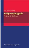 Religionspädagogik Ansätze für die Praxis