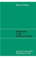 Einführung in Die Vektorrechnung