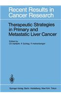 Therapeutic Strategies in Primary and Metastatic Liver Cancer