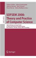 Sofsem 2008: Theory and Practice of Computer Science