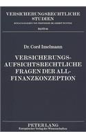 Versicherungsaufsichtsrechtliche Fragen der Allfinanzkonzeption