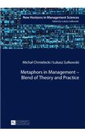 Metaphors in Management - Blend of Theory and Practice