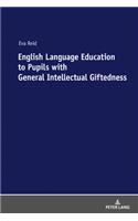 English Language Education to Pupils with General Intellectual Giftedness