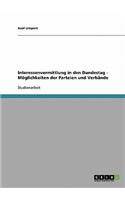 Interessenvermittlung in den Bundestag - Möglichkeiten der Parteien und Verbände