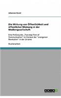 Die Wirkung von Öffentlichkeit und öffentlicher Meinung in der Mediengesellschaft