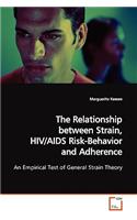 Relationship between Strain, HIV/AIDS Risk- Behavior and Adherence