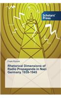 Rhetorical Dimensions of Radio Propaganda in Nazi Germany 1939-1945