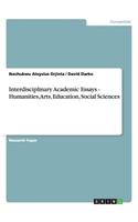 Interdisciplinary Academic Essays - Humanities, Arts, Education, Social Sciences