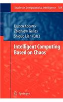 Intelligent Computing Based on Chaos