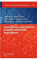 Innovations in Agent-Based Complex Automated Negotiations