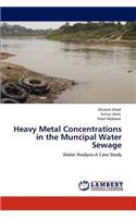Heavy Metal Concentrations in the Muncipal Water Sewage