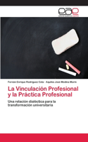 Vinculación Profesional y la Práctica Profesional