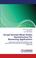 Sol-gel Derived Metal Oxides Nanostructure for Biosensing Applications