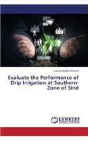 Evaluate the Performance of Drip Irrigation at Southern-Zone of Sind