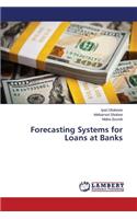 Forecasting Systems for Loans at Banks