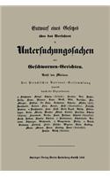 Entwurf eines Gesetzes über das Verfahren in Untersuchungssachen mit Geschwornen-Gerichten