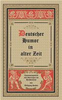 Humor in alter Zeit: (German)