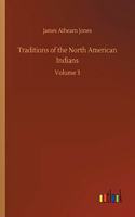 Traditions of the North American Indians