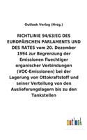 RICHTLINIE 94/63/EG DES EUROPÄISCHEN PARLAMENTS UND DES RATES vom 20. Dezember 1994 zur Begrenzung der Emissionen fluechtiger organischer Verbindungen (VOC-Emissionen) bei der Lagerung von Ottokraftstoff und seiner Verteilung von den Auslieferungsl
