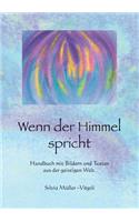 Wenn der Himmel spricht