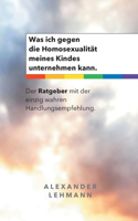 Was ich gegen die Homosexualität meines Kindes unternehmen kann.