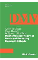 Mathematical Theory of Finite and Boundary Element Methods