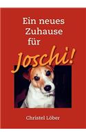 neues Zuhause für Joschi!