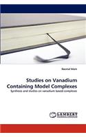 Studies on Vanadium Containing Model Complexes