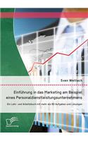 Einführung in das Marketing am Beispiel eines Personaldienstleistungsunternehmens